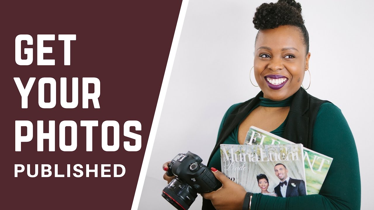 HOW TO GET YOUR PHOTOGRAPHY PUBLISHED