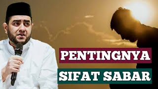 Pentingnya Sifat Sabar • Habib Achmad Al Habsyi