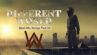 Alan Walker - Different World Part. 02 | Best Mix Songs