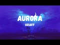 Kraff Aurora Lyrics mp3