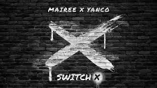 Mairee X Yanco - Switch X (Official Audio)