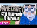 Minecraft is the trendy game to play again