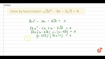 Solve by    factorization:  ltmath gt  ltmrow gt  ltmsqrt gt  ltmn gt2 lt/mn gt  lt/msqrt gt