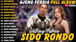 Ajeng Febria || Full Album - Terbaru - Sido Rondo - Mister Mendem - Keong Racun #ajengfebria#dangdut