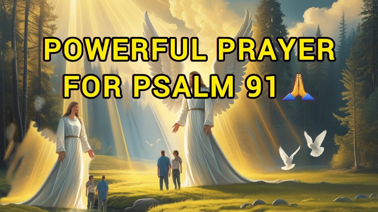 "Powerful Psalm 91 Prayer Points for Divine Protection, Peace, and ...