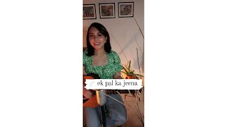 Ek Pal Ka Jeena | Guitar Cover | Lucky Ali