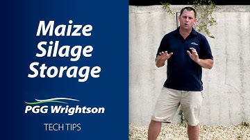 Maize Silage Storage | PGG Wrightson Tech Tips