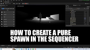 How to Create a Pure Spawn in the Sequencer in Unreal Engine