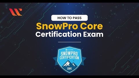 Snowflake Snowpro core certification - Here