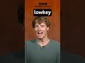 Lowkey: Learn the new meaning! #shorts