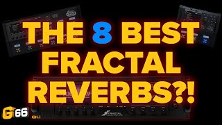 The 8 Best Fractal Reverbs! - Fractal Friday with Cooper Carter #10