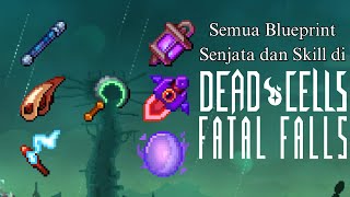 Semua Blueprint Senjata dan Skill di Fatal Falls DLC | Dead Cells