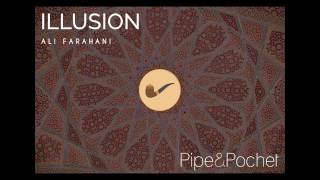 Ali Farahani - Illusion - PAP001 - Pipe & Pochet [Free Download]