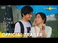 The hows of us official trailer  kathryn bernardo daniel padilla  the hows of us