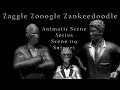 Zzz animatic scene series scene 119 snippet zaggle zooogle series