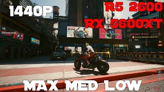 Cyberpunk 2077 | Performance Test | RX 5600XT | R5 2600 | Max to Low | 1440p