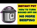 How to Turn Off the Beeping on Instant Pot | How to Turn Sound On/Off Instant Pot