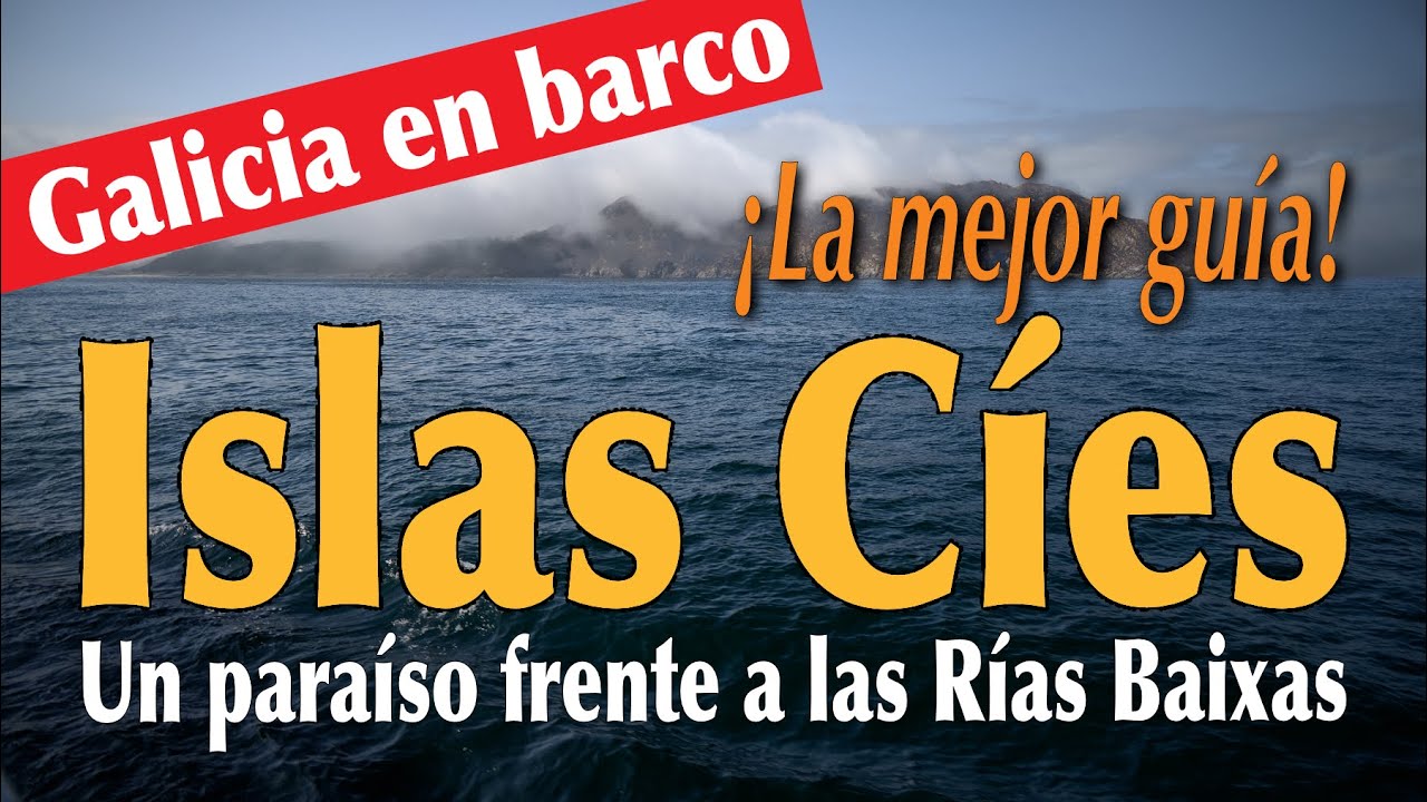 GALICIA: Visita las Islas Cíes. Guía completa para el viajero