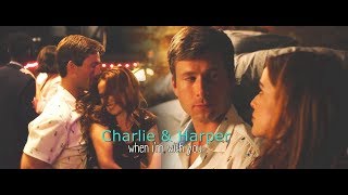 charlie & harper || when i'm with you