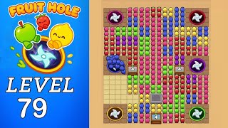 Fruit Hole Level 79 Walkthrough