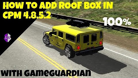 How to add Roof Box in Car Parking Multiplayer 4.8.5.2 with GameGuardian [100%]