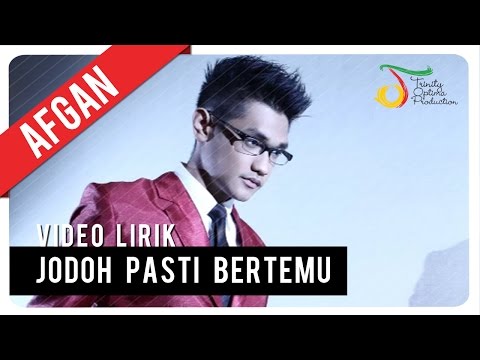 Afgan -  Jodoh Pasti Bertemu | Video Lirik