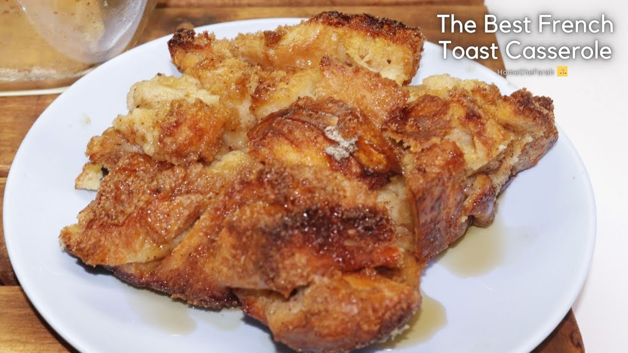 The Best French Toast Casserole Recipe Baked French Toast Casserole