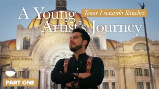 A YOUNG ARTIST'S JOURNEY | Tenor Leonardo Sánchez [1/2] – Opera for Peace