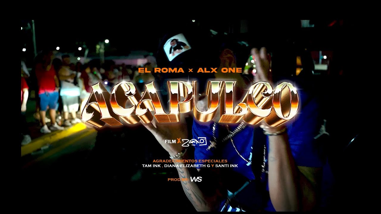 Guarda El ROMA x ALX ONE - ACAPULCO (Video Oficial) su YouTube Guarda El ROMA x ALX ONE - ACAPULCO (Video Oficial) su YouTube
