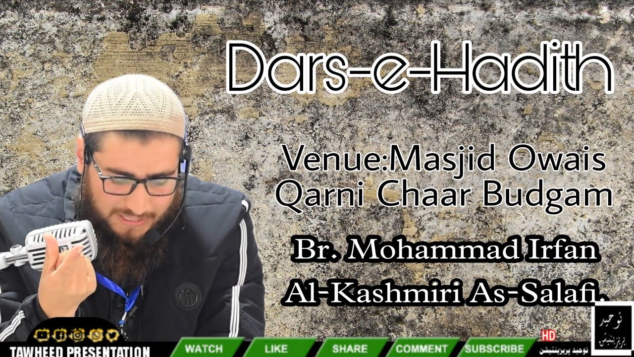 Chaar Budgam Dars-e-Hadees|| 30 Jan 2022 || Br.  Mohammad Irfan Al-Kashmiri As-Salafi.