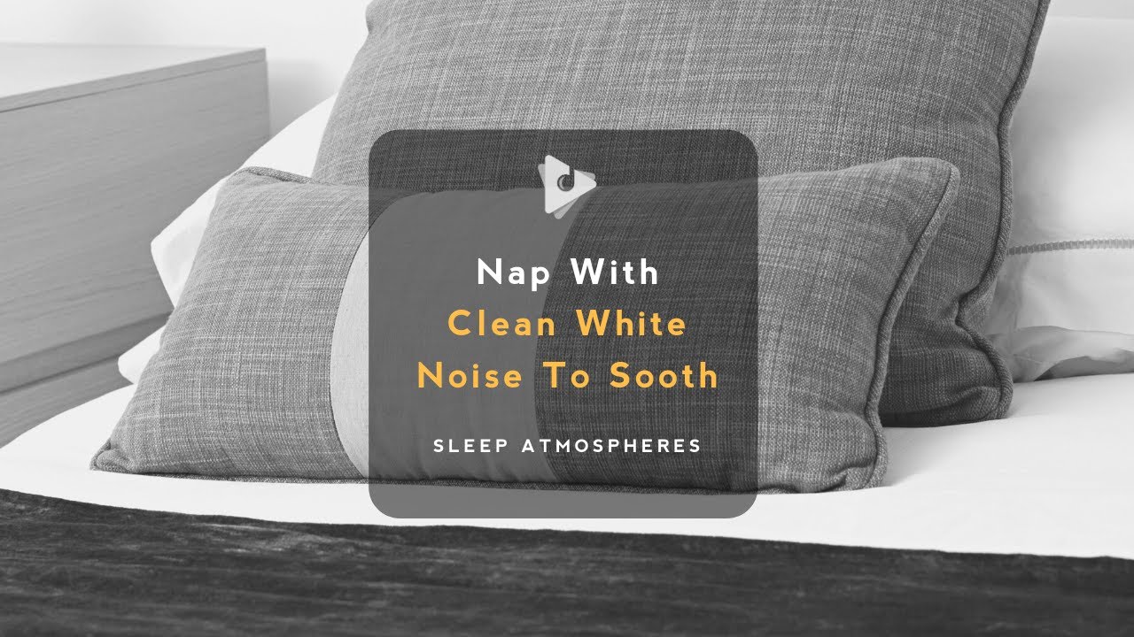 Watch Nap with Clean White Noise to Sooth | Sleep Atmospheres | Lullify ∞ 300 on YouTube Watch Nap with Clean White Noise to Sooth | Sleep Atmospheres | Lullify ∞ 300 on YouTube