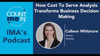Ep. 327: Colleen Whitmore: How Cost To Serve Analysis Transforms Business Decision Making