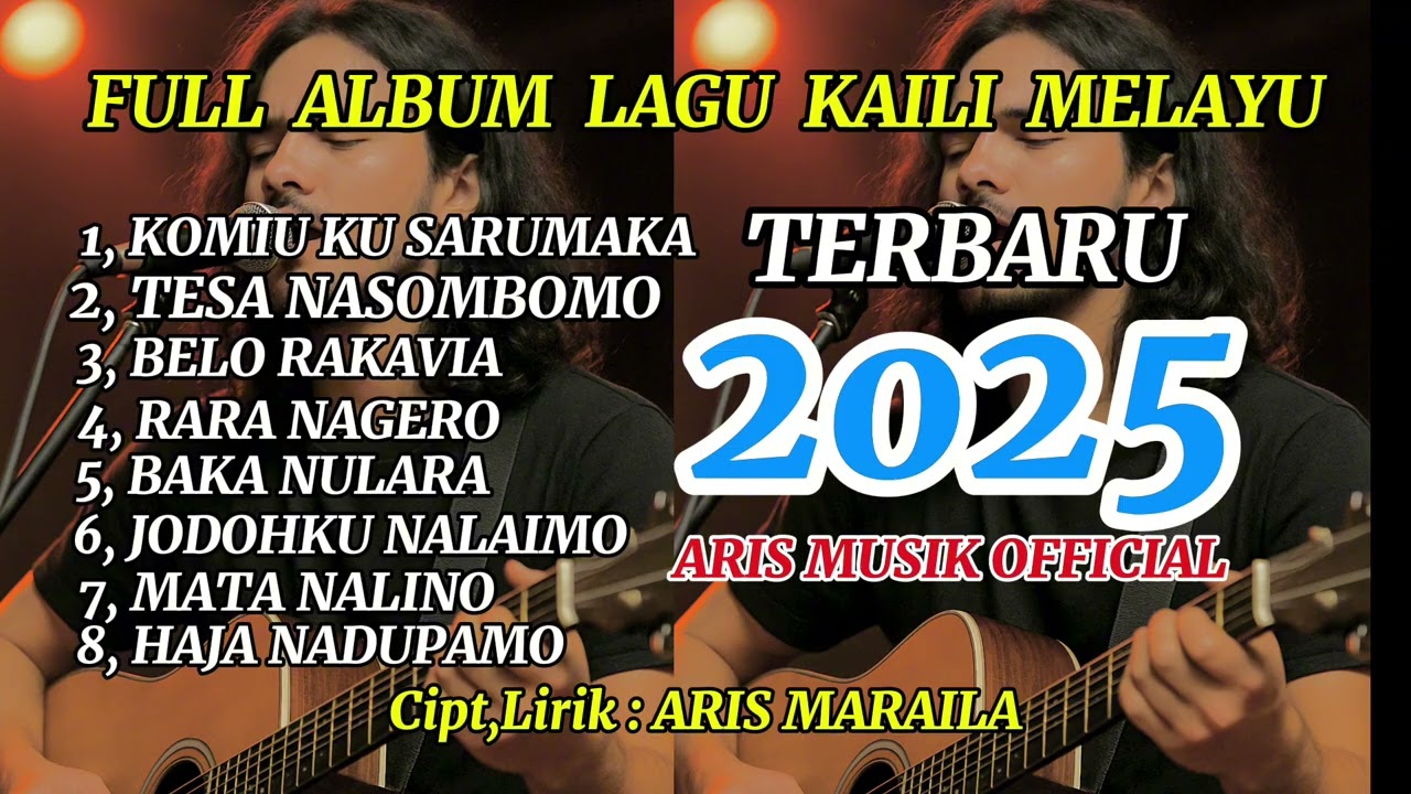FULL ALBUM KAILI VERSY MELAYU 2025, Cipt,Lirik : @ArisMaraila  ( Official Musik Video )