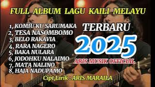 FULL ALBUM KAILI VERSY MELAYU 2025, Cipt,Lirik : @ArisMaraila  ( Official Musik Video )