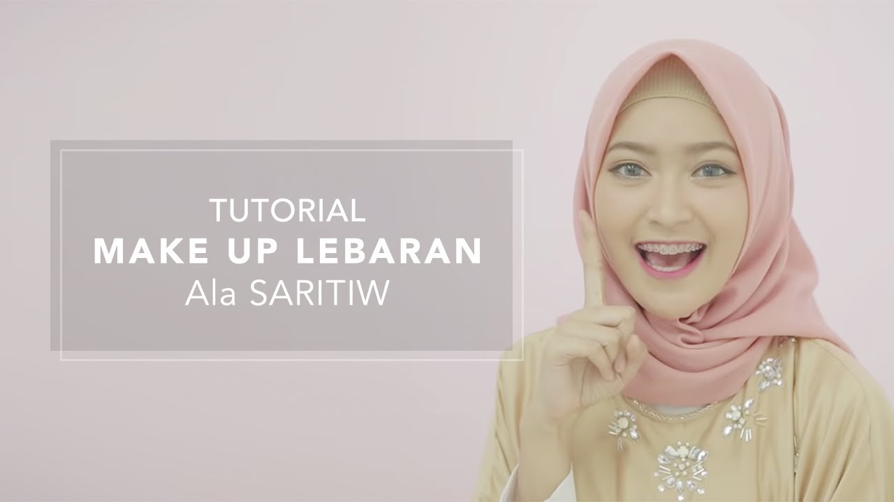 Tutorial Makeup Lebaran  ala Saritiw YouTube