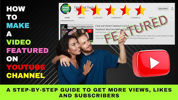 (2022 Update) - How to Make a Video Featured on Your YouTube Channel - Quick and Easy Steps