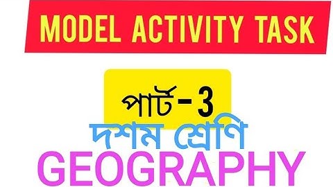 Model Activity Task || GEOGRAPHY || Part 3 ||Class 10||