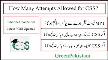 Total Attempts for CSS Exam | When Chance is Wasted for CSS Attempt | When CSS Chance is Retained