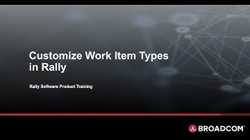 Customize Work Item Fields in Rally