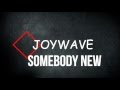 Joywave Somebody New Lyrics Y Traducida Al Español mp3
