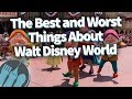 The Best and Worst Things About Walt Disney World!