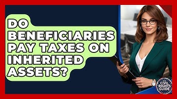 Do Beneficiaries Pay Taxes On Inherited Assets? - Your Civil Rights Guide