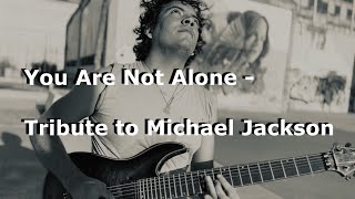 You Are Not Alone - Tribute to Michael Jackson - Cover by Damian Salazar