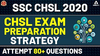 SSC CHSL 2020: SSC CHSL Exam Preparation | Strategy to Attempt 80+ Questions!
