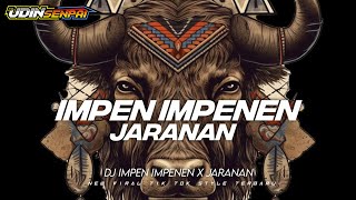 DJ IMPEN IMPENEN X JARANAN SLOW BASS  HOREGG || SYAHDU  || DJ TERBARU 2023  !!