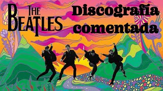 The Beatles: discografia analizada (y nuestro primer recital)