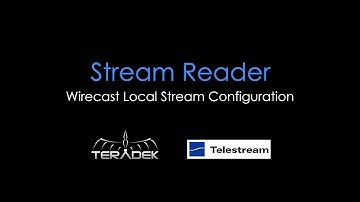 Wirecast Stream Reader: Local Stream Configuration