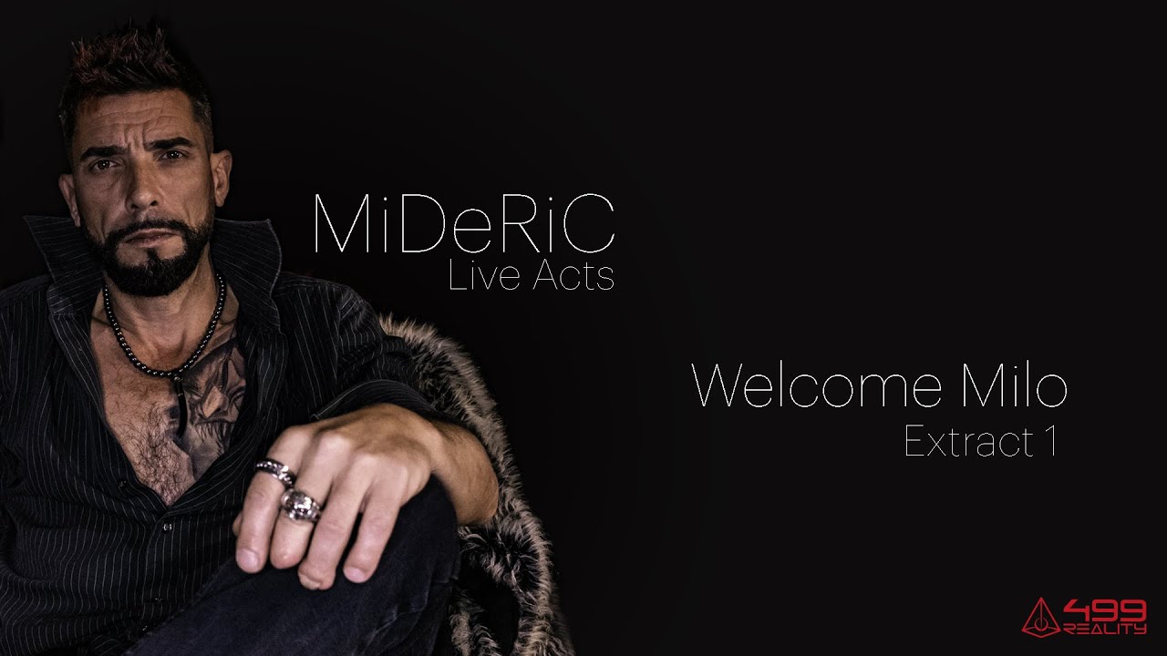 499Reality LiveActs 2022 MiDeRiC WelcomeMilo extract1
