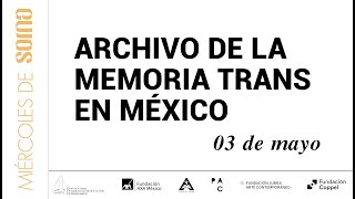 Miércoles de SOMA | Archivo de la Memoria Trans México