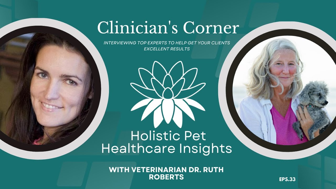 EPS. 33: Holistic Pet Healthcare Insights with Veterinarian Dr. Ruth ...